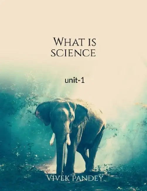 What is science? (color) by Vivek Pandey