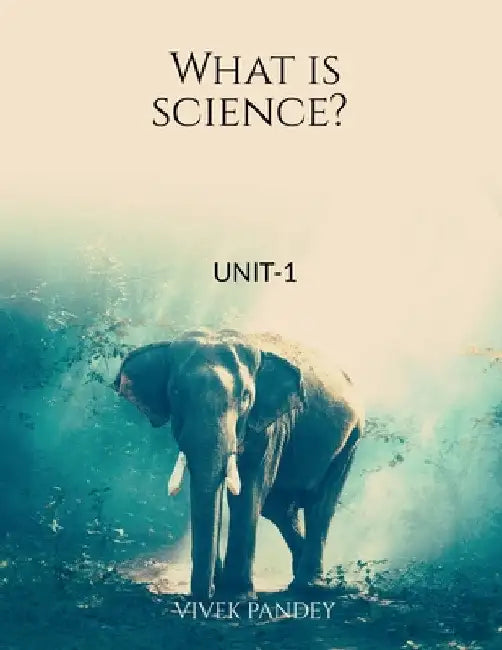 What is science by Vivek Pandey