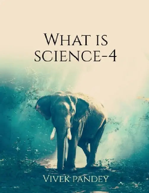 what is science?-4(color) by Vivek Pandey