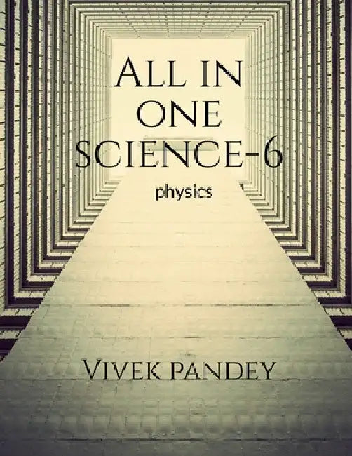 All in one science-6(color) by Vivek Pandey