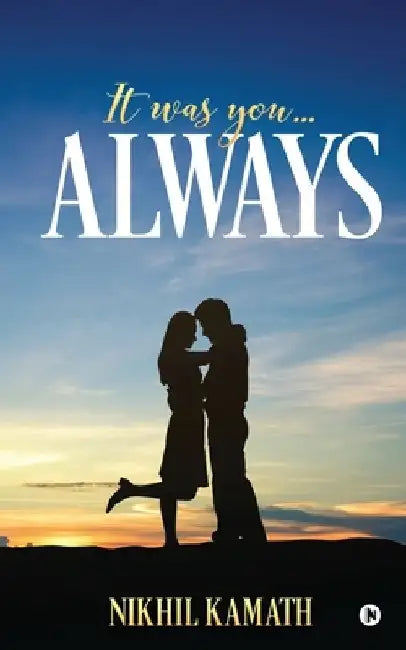 It Was You...Always by Nikhil Kamath