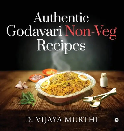 Authentic Godavari Non-Veg Recipes by D. Vijaya Murthi