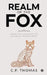 Realm of the Fox: Indian Intelligence and the Spectre of the Dark Enemy by C P Thomas