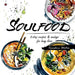 Soulfood: 5-step recipes & musings for busy lives by Karishma Bhatia