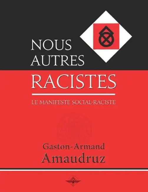 Nous autres racistes by Gaston-Armand Amaudruz