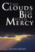 The Clouds Are Big With Mercy by Alicia Adams