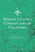 Martin Luther's Commentary on Galatians by Luther, Martin