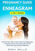 Pregnancy Guide and Enneagram 2-in-1 Book: First-Time Mom: What to Expect When You're Expecting + Enneagram: Uncover Your Unique Path with The 9 Perso by Emma Walls