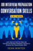 Job Interview Preparation and Conversation Skills 2-in-1 Book: Learn How to Crush Your Next Job Interview and Develop A Magnetic Charisma to Enhance Y by Sean Winter