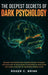 The Deepest Secrets of Dark Psychology: Become That Person Who Controls Every Situation. Discover How to Mold People's Decisions in Your Favor and Sha by Roger C. Brink