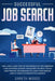 Successful Job Search: Feel Like a Lost Fish in The Middle of the Immense "Job Hunting" Ocean? Discover The Best Tools and Proven Techniques by Gareth Woods