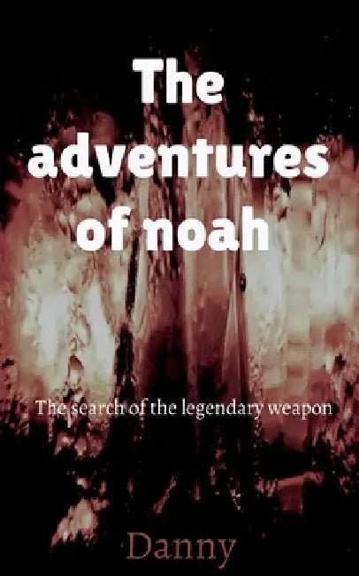 THE adventures of Noah by Danny