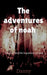 THE adventures of Noah by Danny