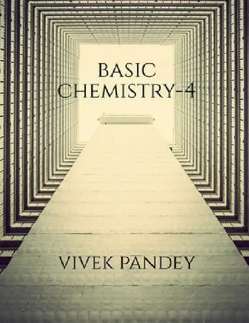 Basic chemistry-4 by Vivek Pandey