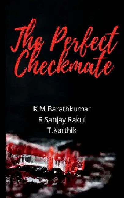 The Perfect Checkmate by Barathkumar K