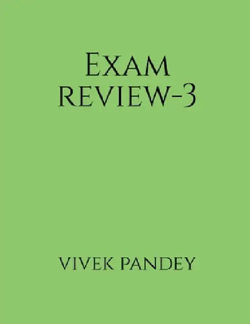 Exam review-3 by Vivek Pandey