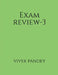 Exam review-3 by Vivek Pandey