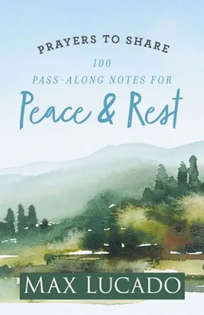 Prayers to Share-Peace & Rest Max Lucado by Max Lucado