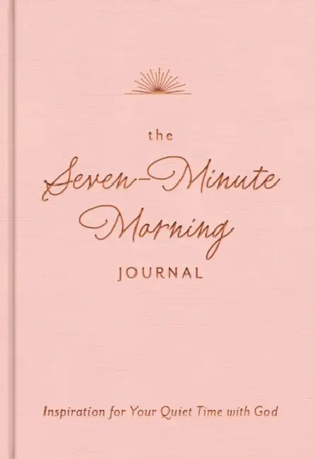 The Seven-Minute Morning Journal: Inspiration for Your Quiet Time with God by Dayspring