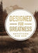 Designed for Greatness: Devotions for Men by Dayspring