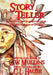 Story Teller An Anthology Of Folklore From The Native American Indians by G. W. Mullins