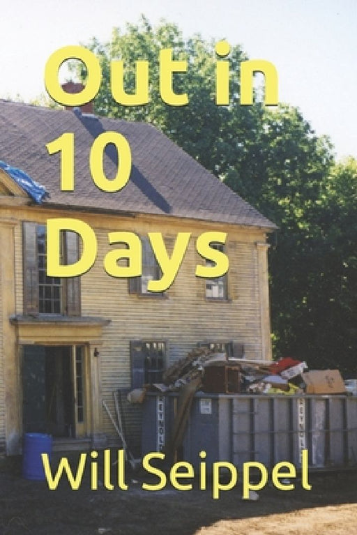 Out in 10 Days by Will Seippel