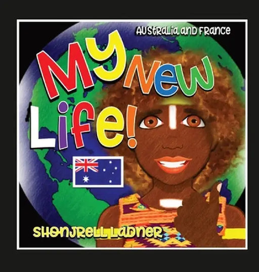 My New Life: English and French Edition by Shonjrell Ladner