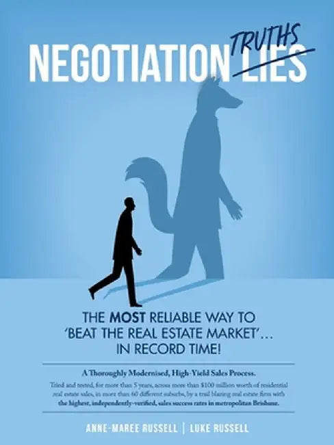 Negotiation Truths: The most reliable way to beat the real estate market ... in record time! by Anne-Maree Elizabeth Russell