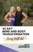 45 Day Mind and Body Transformation: Living Well AZ by Susan Filer
