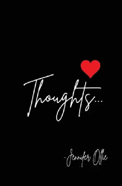 Thoughts by Jennifer Ollie
