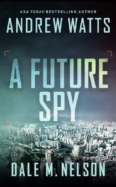 A Future Spy by Andrew Watts