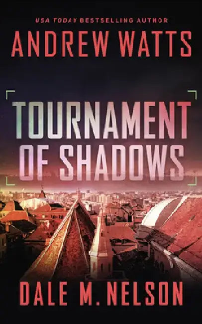 Tournament of Shadows by Andrew Watts