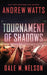 Tournament of Shadows by Andrew Watts
