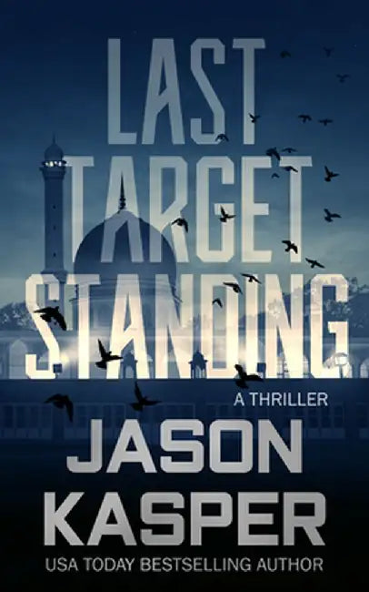 Last Target Standing: A David Rivers Thriller by Jason Kasper