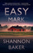 Easy Mark by Shannon Baker