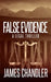 False Evidence by James Chandler