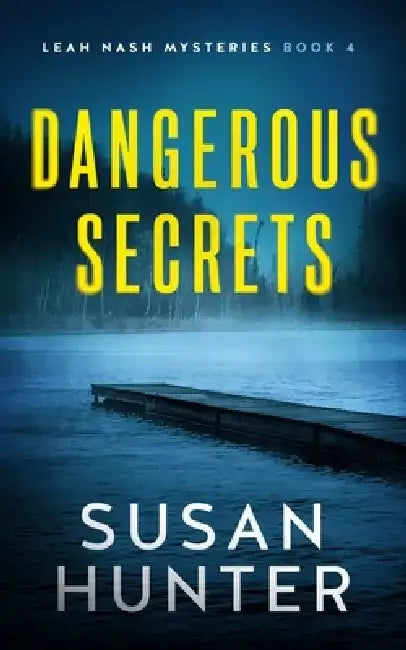 Dangerous Secrets by Susan Hunter
