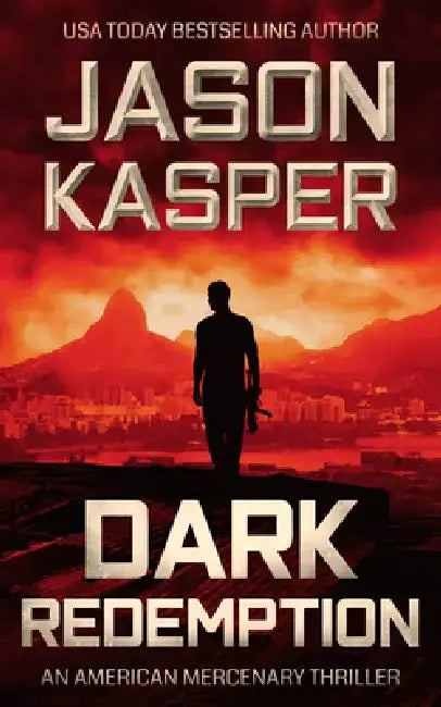 Dark Redemption: A David Rivers Thriller by Jason Kasper