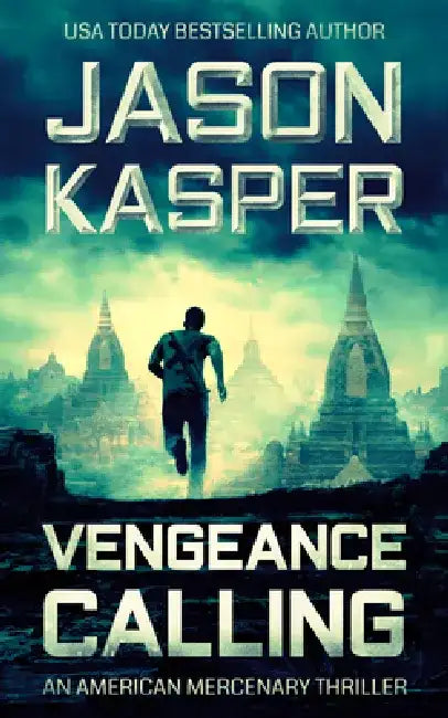 Vengeance Calling: A David Rivers Thriller by Jason Kasper