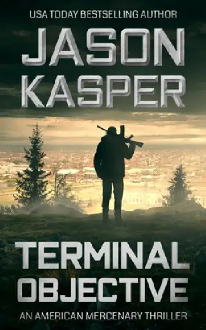 Terminal Objective: A David Rivers Thriller by Jason Kasper