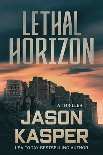 Lethal Horizon: A David Rivers Thriller by Jason Kasper