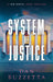 System of Justice by Dan Buzzetta
