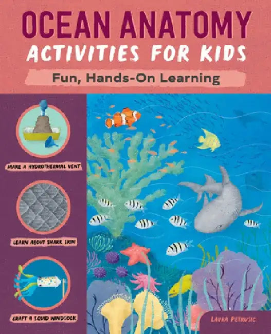 Ocean Anatomy Activities for Kids: Fun, Hands-On Learning by Laura Petrusic