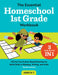 The Essential Homeschool 1st Grade Workbook: 135 Fun Curriculum-Based Exercises to Build Skills in Reading, Writing, and Math by Martha Zschock