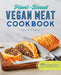 Plant-Based Vegan Meat Cookbook: 50 Impossibly Delicious Vegan Recipes Using Meat Substitutes by Holly Gray
