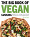 The Big Book of Vegan Cooking: 175 Recipes for a Healthy Vegan Lifestyle by Dianne Wenz