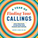 A Year of Finding Your Callings: Daily Practices to Uncover Your Passion and Purpose