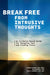 Break Free from Intrusive Thoughts: An Evidence-Based Guide for Managing Fear and Finding Peace by Debra Kissen