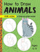 How to Draw Animals for Kids: A Step by Step Guide -- Ages 6-9 by Rockridge Press