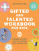 Gifted and Talented Workbook for Kids: 101 Engaging Activities to Nurture Budding Skills and Interests by Rachel Martino